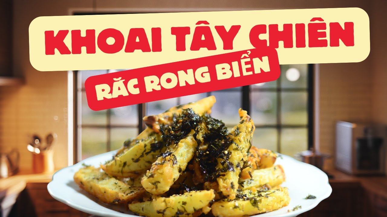 Khoai Tây Chiên Rắc Rong Biển, Món Ăn Vặt Độc Đáo - Gia vị NGON1 -#giavingon1 #ngon1 #food #rongbien